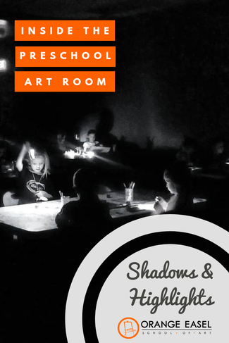 Inside the Preschool Art Room - Learning Contrast by Exploring Shadows and Highlights